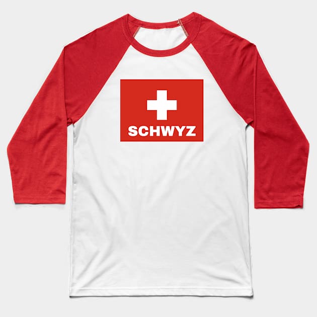 Schwyz City in Swiss Flag Baseball T-Shirt by aybe7elf